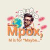 Mpox, M is for “Maybe…”