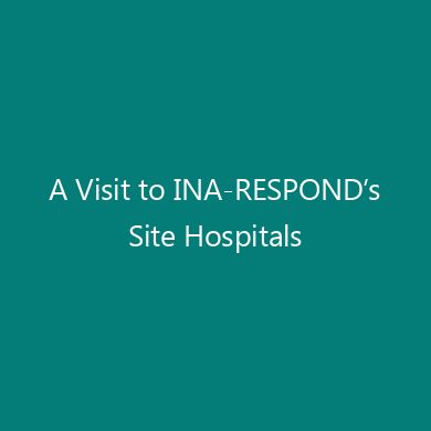 A Visit to INA-RESPOND’s Site Hospitals