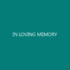 IN LOVING MEMORY