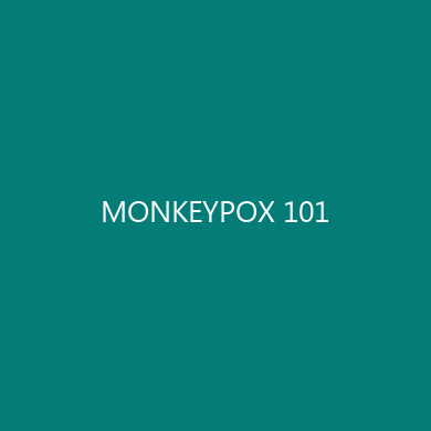 MONKEYPOX 101