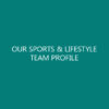 OUR SPORTS & LIFESTYLE TEAM PROFILE
