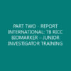 PART TWO – REPORT INTERNATIONAL: TB RICC BIOMARKER – JUNIOR INVESTIGATOR TRAINING