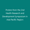Posters from the 2nd Health Research and Development Symposium in Asia Pacific Region