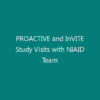 PROACTIVE and InVITE Study Visits with NIAID Team