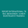 REPORT INTERNATIONAL: TB RICC BIOMARKER– JUNIOR INVESTIGATOR TRAINING